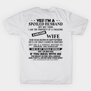 Yes I Am Spoiled Husband But Not Yours I Am The Property Of A Wife She Was Born In September T-Shirt